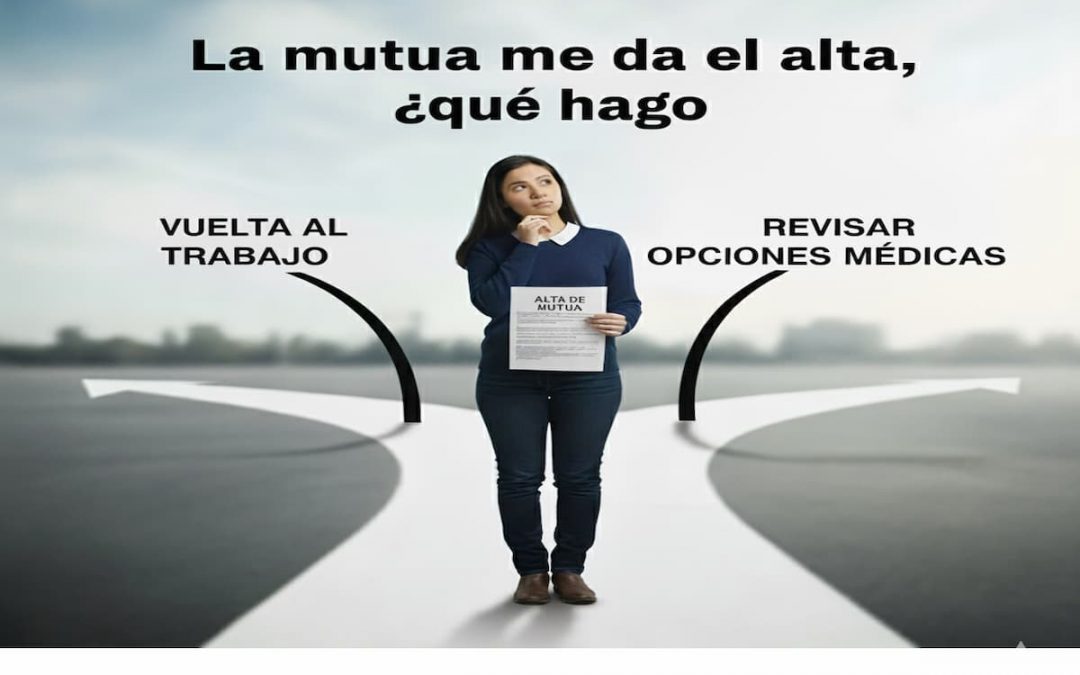 La mutua me da el alta, ¿qué hago?